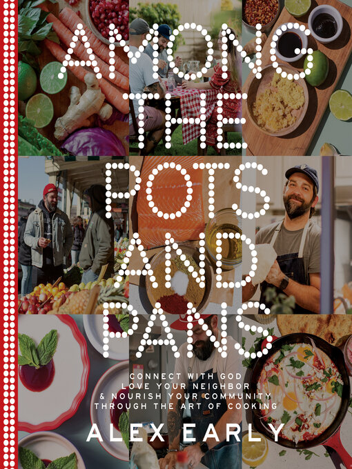 Title details for Among the Pots and Pans by Alex Early - Available